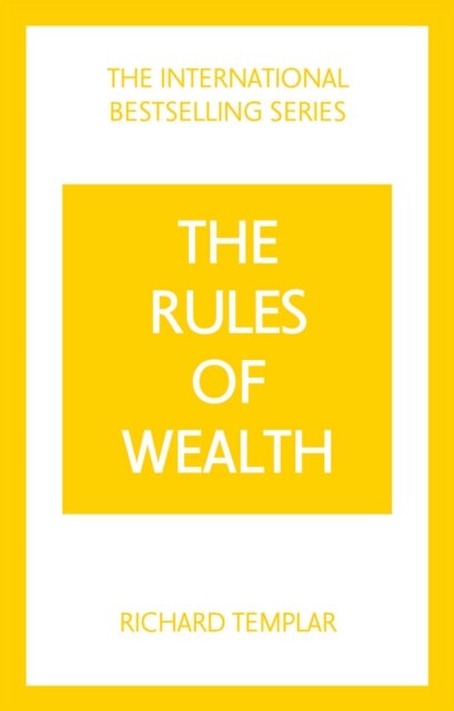 The Rules of Wealth: A Personal Code for Prosperity and Plenty