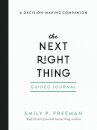 The Next Right Thing Guided Journal – A Decision–Making Companion