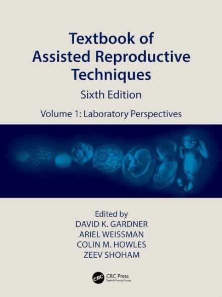 Textbook of Assisted Reproductive Techniques