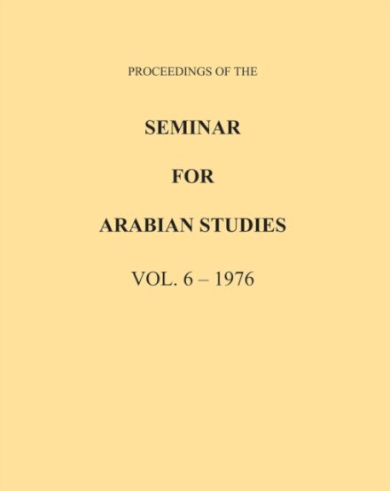 Proceedings of the Seminar for Arabian Studies Volume 6 1976