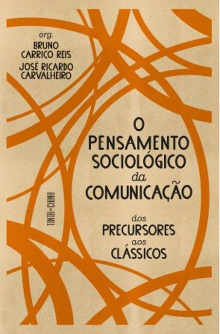 O Pensamento Sociológico da Comunicação: