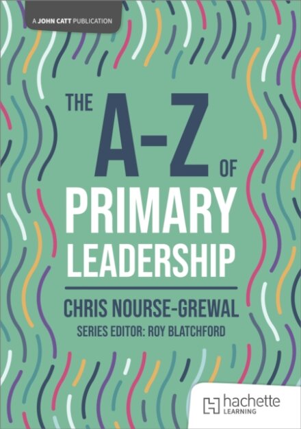 The A-Z of Primary Leadership