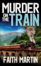 MURDER ON THE TRAIN a gripping crime mystery full of twists