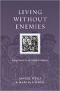 Living Without Enemies – Being Present in the Midst of Violence
