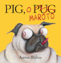Pig, o Pug Maroto