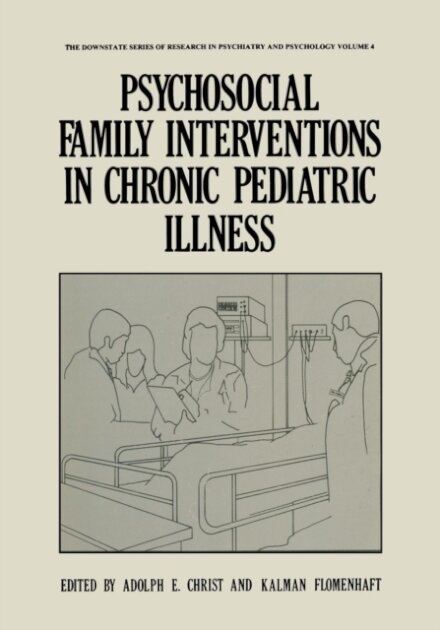 Psychosocial Family Interventions in Chronic Pediatric Illness
