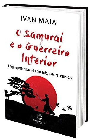 O Samurai E O Guerreiro Interior