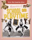 Memories of School and Playtime