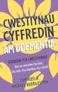 Cwestiynau Cyffredin am Ddementia