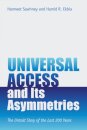 Universal Access and Its Asymmetries