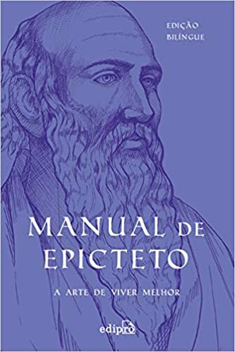 Manual De Epicteto: A Arte De Viver Melhor
