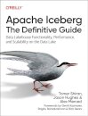 Apache Iceberg: The Definitive Guide