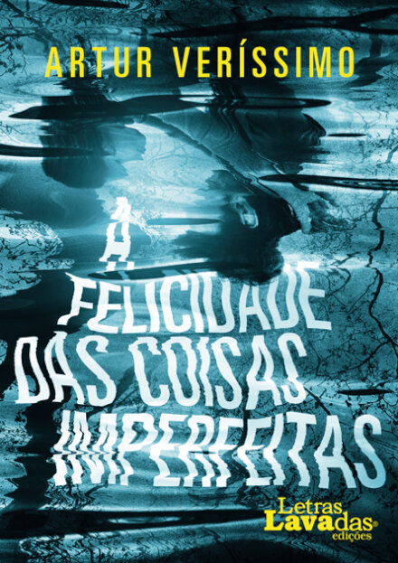 A Felicidade das Coisas Imperfeitas