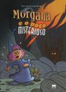 Morgana e o Poço Misterioso