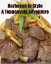 Barbecue in Style A Teppanyaki Adventure