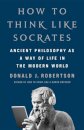 How to Think Like Socrates