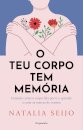 O Teu Corpo Tem Memória