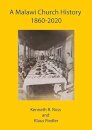 A Malawi Church History 1860 - 2020