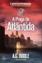 A Praga da Atlântida