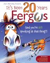 It's Been 20 Years, Fergus...