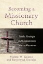 Becoming a Missionary Church – Lesslie Newbigin and Contemporary Church Movements