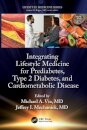 Integrating Lifestyle Medicine for Prediabetes, Type 2 Diabetes, and Cardiometabolic Disease