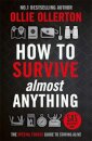How To Survive (Almost) Anything
