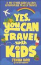 Yes, You Can Travel With Kids
