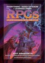 Everything I Need to Know I Learned from RPGs