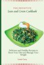The Definitive Lean and Green Cookbook