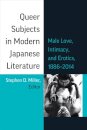 Queer Subjects in Modern Japanese Literature