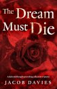 The Dream Must Die