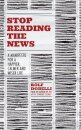 Stop Reading the News