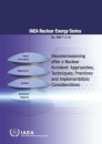 Decommissioning after a Nuclear Accident: Approaches, Techniques, Practices and Implementation Considerations