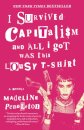 I Survived Capitalism and All I Got Was This Lousy T-Shirt