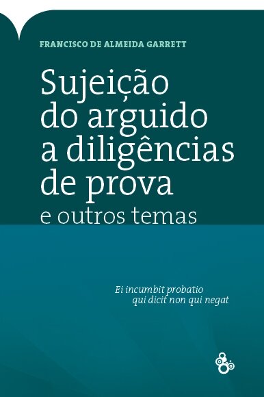 Sujeição Arguido-Diligência Prova