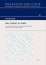Das Selbst Im Netz: Zum Zusammenhang Von Sozialisation, Subjekt, Medien Und Ihren Technologien (Padagogik Und Ethik)