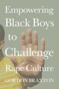 Empowering Black Boys to Challenge Rape Culture