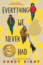 Everything We Never Had