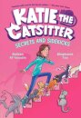 Katie The Catsitter #3: Secrets And Sidekicks