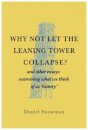 Why Not Let the Leaning Tower Collapse?