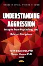 Understanding Aggression: Insights from Psychology and Related Disciplines