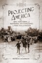 Projecting America Volume 3