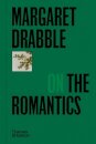 Margaret Drabble on the Romantics