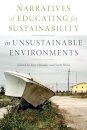 Narratives of Educating for Sustainability in Unsustainable Environments