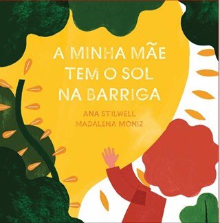 A Minha Mãe Tem O Sol Na Barriga