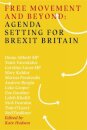 Free Movement and Beyond: Agenda Setting for Brexit Britain