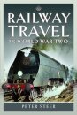 Railway Travel in World War Two