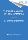 Rise and Reign of the Mammals