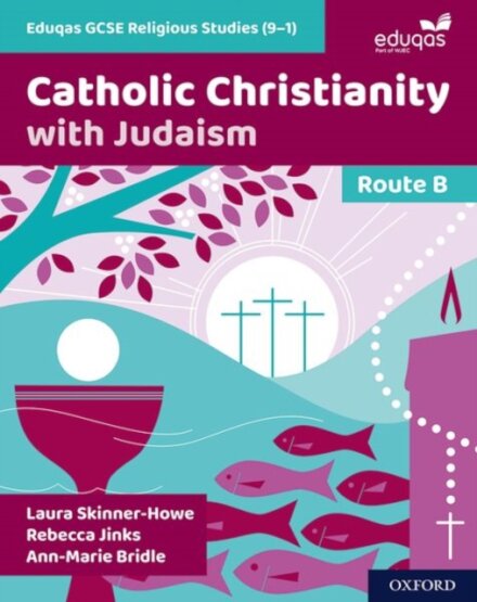 Eduqas GCSE Religious Studies Route B: Catholic Christianity with Judaism